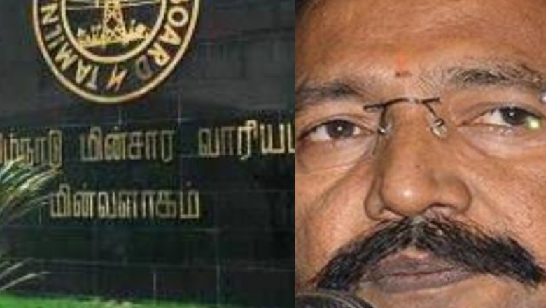 ஏப்ரல் 14ம் தேதி வரை மின் கட்டணம் செலுத்தாவிட்டாலும் இணைப்பு துண்டிக்கப்படாது – அமைச்சர் தங்கமணி உறுதி