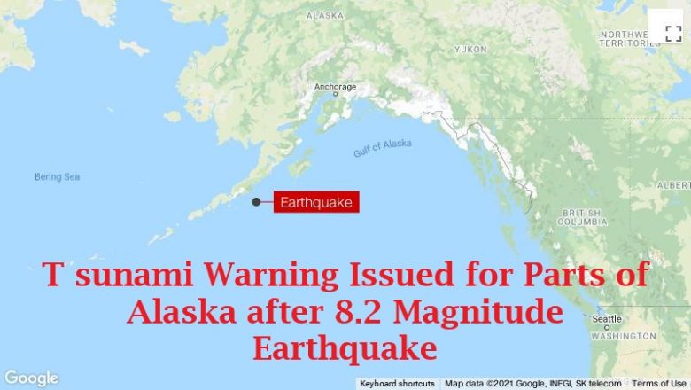 Tsunami Warning Issued for Parts of Alaska after 8.2 Magnitude Earthquake
