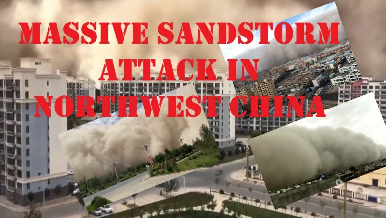 Massive sandstorm attack in China 330அடி உயரத்தில் வீசிய மணல்புயல் அதிர்ச்சி காட்சி