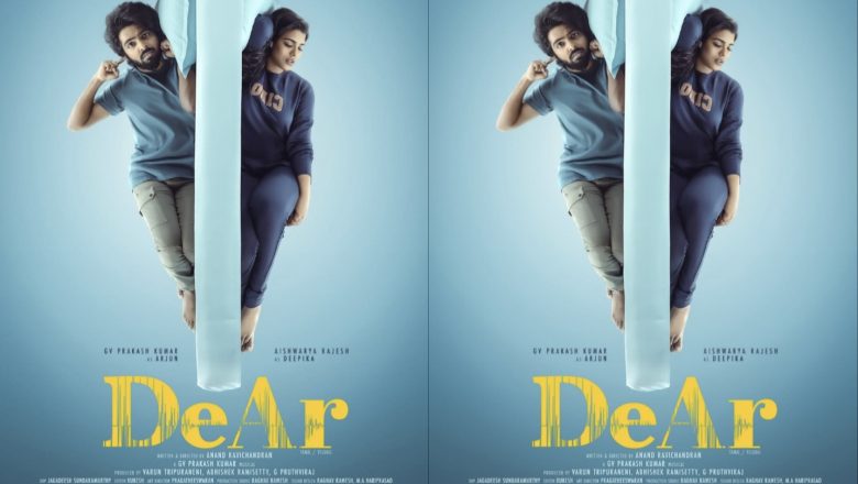 ஜி வி பிரகாஷ்குமார்- ஐஸ்வர்யா ராஜேஷ்  ஜோடி  நடிக்கும் ‘டியர்’ பட ஃபர்ஸ்ட் லுக்!