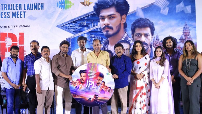 கிஷோர் – TTF வாசன் இணைந்து மிரட்டும் ‘IPL (இந்தியன் பீனல் லா)’ படத்தின் இசை மற்றும் முன்னோட்ட வெளியீட்டு விழா